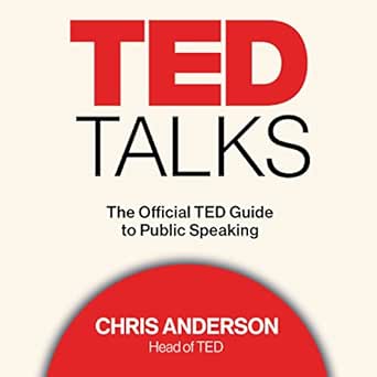 ted talks the official ted guide to public speaking 1st edition chris anderson ,tom rielly ,kelly stoetzel