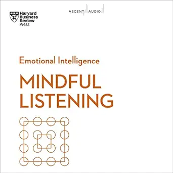 mindful listening hbr emotional intelligence series 1st edition harvard business review ,eleanor mccormick ,p
