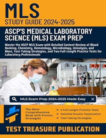 medical laboratory science certification study guide 2024 2025 master the ascp mls exam with detailed content