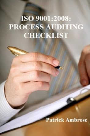 iso 9001 2008 process auditing checklist 1st edition patrick ambrose b0055a76sy, b00cc0xegs