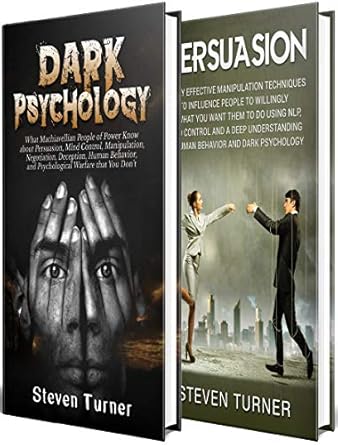 dark psychology an essential guide to persuasion manipulation deception mind control negotiation human