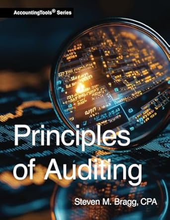 principles of auditing 1st edition steven m bragg 1642213241, 978-1642213249