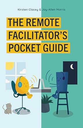 the remote facilitators pocket guide 1st edition jay allen morris ,kirsten clacey 1523089105, 978-1523089109