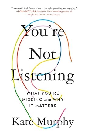 youre not listening 1st edition kate murphy 1250779871, 978-1250779878