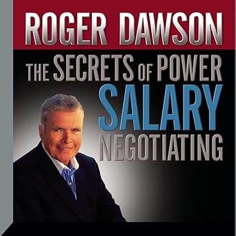 the secrets power salary negotiating lib/e how to get what youre worth 1st edition roger dawson b08zb19bg8,