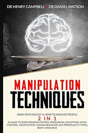 manipulation techniques dark psychology and how to analyze people 2 in 1 a guide to speed reading people