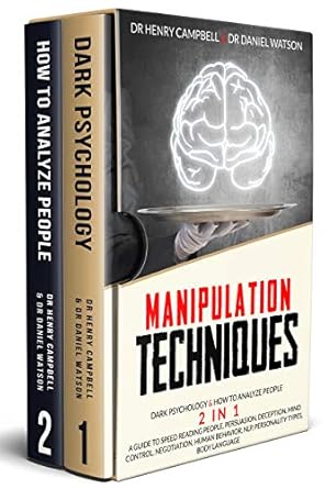 manipulation techniques dark psychology and how to analyze people 2in1 a guide to speed reading people