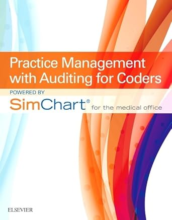 practice management with auditing for coders powered by simchart for the medical office scmo 1st edition