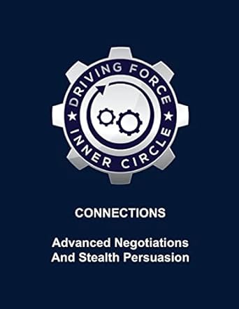 connections advanced negotiations and stealth persuasion 1st edition walter bergeron ,sam frentzas