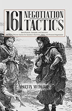 161 negotiation tactics identification examples and solutions the most effective tactics for success in