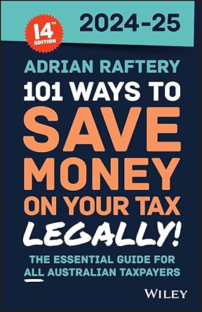 101 ways to save money on your tax legally 2024 2025 1st edition adrian raftery b0b9433rdw, 978-1394261918