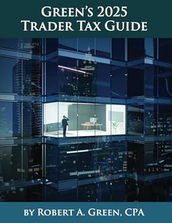 greens 2025 trader tax guide 1st edition robert a green b0dqv5sd65, 979-8989581115