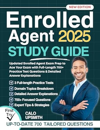 enrolled agent study guide updated enrolled agent exam prep to ace your exam with full length 700+ practice