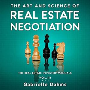 the art and science of real estate negotiation skills strategies tactics the real estate investor manual book