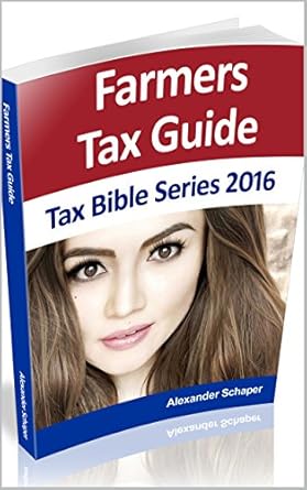 farmers tax guide tax bible series 2016 1st edition william alexander ,john schaper b019mgiglc