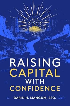 raising capital with confidence 1st edition darin h mangum ,john richards b0dz3qlfky, 978-1783243624