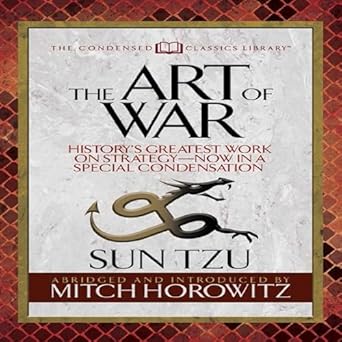 the art of war historys greatest work on strategy now in a special condensation 1st edition sun tzu