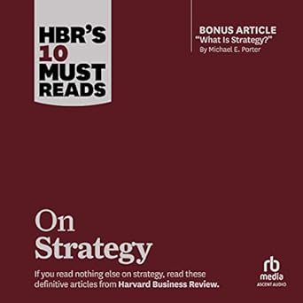 hbrs 10 must reads on strategy including featured article what is strategy 1st edition rene mauborgne ,w chan