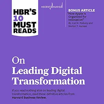 hbrs 10 must reads on leading digital transformation hbrs 10 must reads series 1st edition harvard business