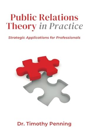 public relations theory in practice public relations theory in practice 1st edition dr timothy penning