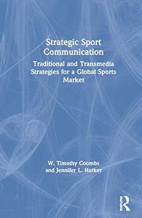 strategic sport communication 1st edition w timothy coombs ,jennifer l harker 0367902990, 978-0367902995