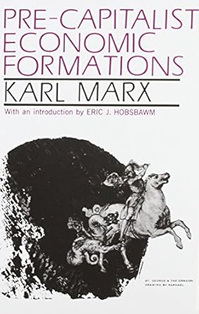 pre capitalist economic formations 1st edition karl marx ,eric hobsbawm ,jack cohen 0717801659, 978-0717801657