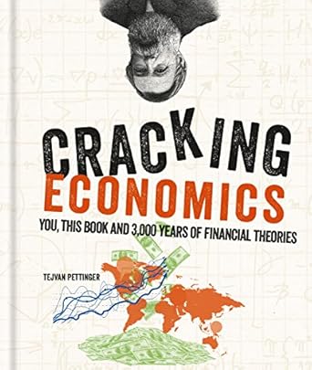 cracking economics 1st edition tejvan pettinger b07dpmtlfy, 978-1844039760