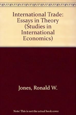international trade essays in theory 1st edition ronald winthrop jones 0444852263, 978-0444852267