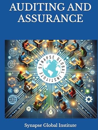 auditing and assurance 1st edition synapse global institute ,cpa ronoh b benhard b0dwnlg49m, 979-8310074163