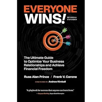 everyone wins the ultimate guide to optimize your business relationships and achieve financial freedom 1st