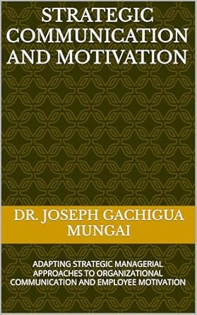 strategic communication and motivation adapting strategic managerial approaches to organizational