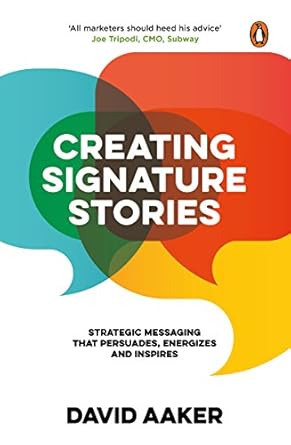 creating signature stories hardcover david aaker 1st edition david a aaker 067009126x, 978-0670091263