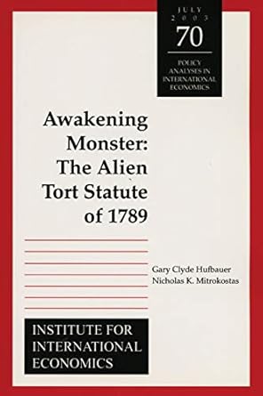 awakening monster the alien tort statute of 1789 1st edition gary clyde hufbauer ,nicholas mitrokostas