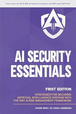 ai security essentials strategies for securing artificial intelligence systems with the nist ai risk