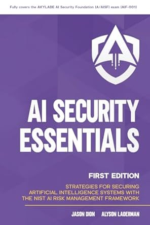 ai security essentials strategies for securing artificial intelligence systems with the nist ai risk