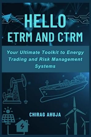 hello etrm and ctrm your ultimate toolkit to energy trading and risk management systems a beginners guide