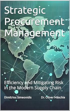 strategic procurement management efficiency and mitigating risk in the modern supply chain 1st edition