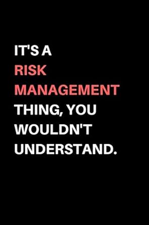 its a risk management thing you wouldnt understand gift for risk management engineers risk managers lined