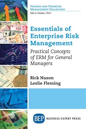 essentials of enterprise risk management practical concepts of erm for general managers 1st edition rick