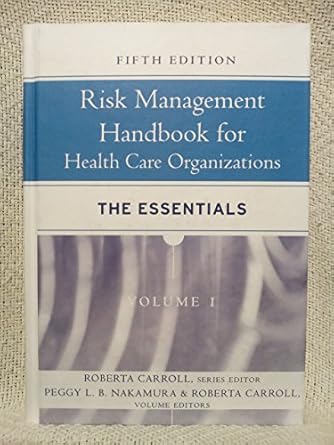 risk management handbook for health care organizations the essentials 1st edition peggy nakamura ,roberta