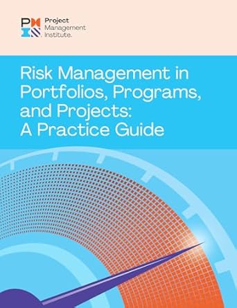 risk management in portfolios programs and projects a practice guide 1st edition project management institute