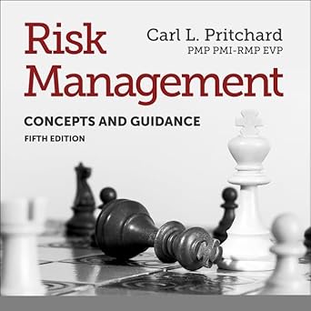 risk management lib/e concepts and guidance fif edition carl l pritchard pmp pmi rmp evp ,adam lofbomm