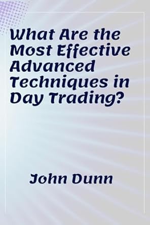 what are the most effective advanced techniques in day trading where to learn advanced techniques in day
