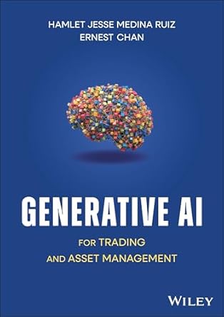 generative ai for trading and asset management 1st edition hamlet jesse medina ruiz ,ernest p chan