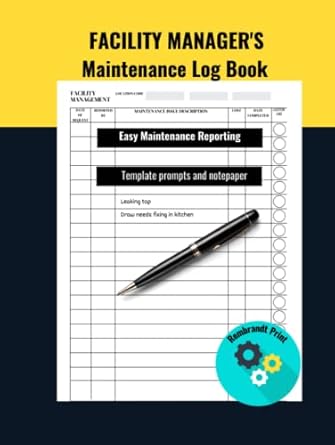 facility managers maintenance logbook health and safety repair handbook for workplace safety records 1st