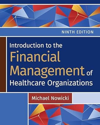 introduction to the financial management of healthcare organizations nin edition michael nowicki b001js2jco,