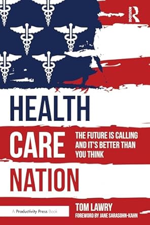 health care nation 1st edition tom lawry 1032961678, 978-1032961675