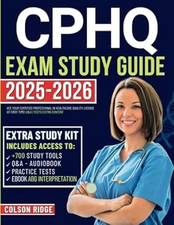 cphq exam study guide ace your certified professional in healthcare quality license at first time qanda tests