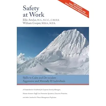 safety at work skills to calm and de escalate aggressive and mentally ill individuals for all involved in