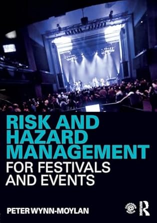 risk and hazard management for festivals and events 1st edition peter wynn moylan 1138678392, 978-1138678392